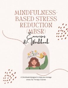 Mindfulness-Based Stress Reduction workbook cover with illustration of watering flowers