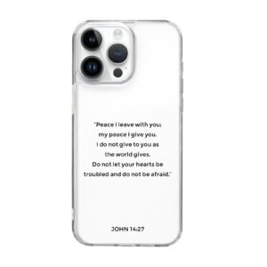 Clear phone case with Bible verse "Peace I leave with you" printed on it
