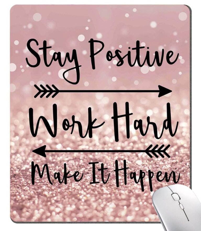 Mousepad with "Stay Positive, Work Hard, Make It Happen" text and mouse