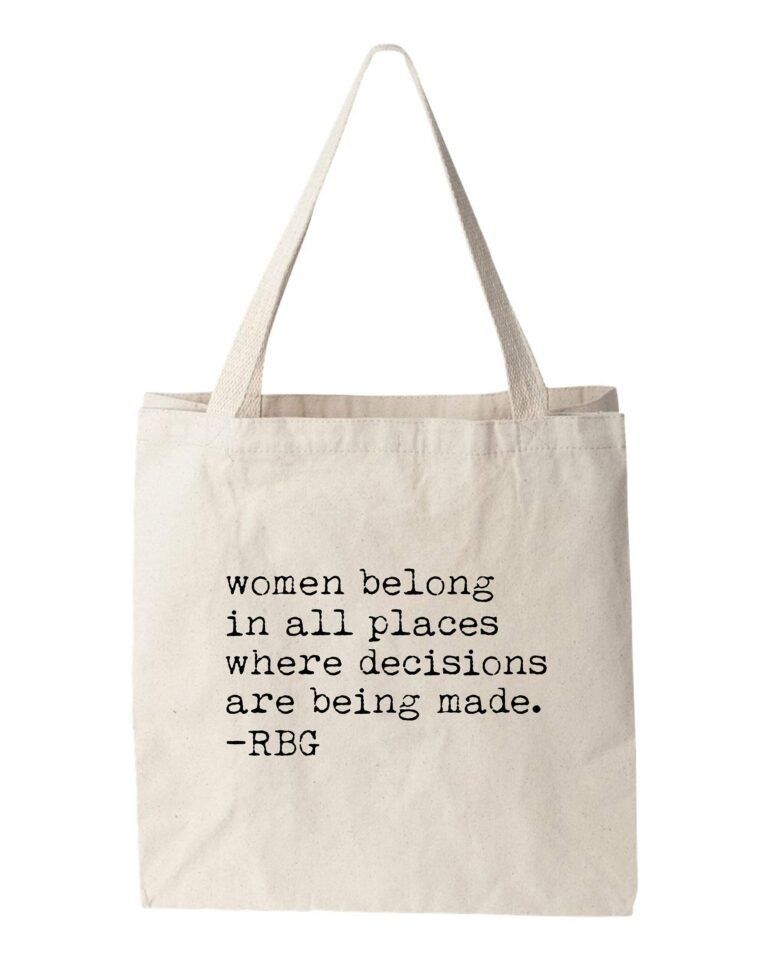 Canvas tote bag with quote "Women belong in all places." -RBG